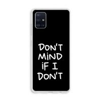 Don't Mind: Galaxy A51 4G Transparant Hoesje