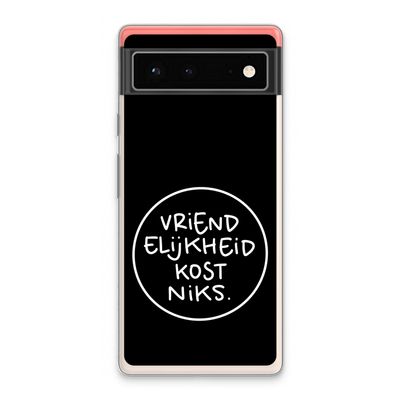 Vriendelijkheid: Google Pixel 6 Transparant Hoesje