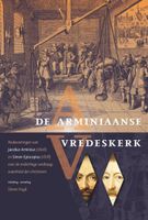 Jacobus  Arminius & Simon  Episcopius De Arminiaanse vredeskerk - thumbnail