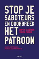 Stop je saboteurs en doorbreek het patroon (Paperback)