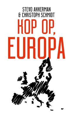 Kop op, Europa - Christoph Schmidt, Stevo Akkerman - eBook (9789024424276)