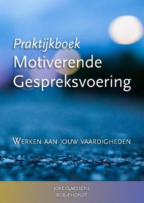 Praktijkboek Motiverende Gespreksvoering (Paperback)