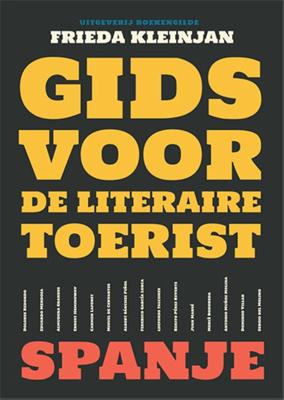 Gids voor de literaire toerist Spanje - Frieda Kleinjan-van Braam - ebook