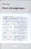 Even vrij wegzingen (Paperback) Even vrij wegzingen (Paperback)