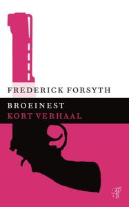 Broeinest - Frederick Forsyth - ebook