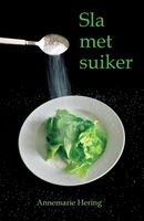 Sla met suiker - Annemarie Hering - ebook