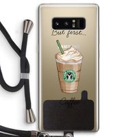 But first coffee: Samsung Galaxy Note 8 Transparant Hoesje met koord