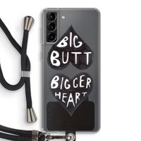 Big butt bigger heart: Samsung Galaxy S21 Plus Transparant Hoesje met koord