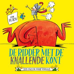De ridder met de knallende kont (Hardback)