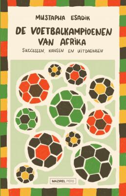 De voetbalkampioenen van Afrika (Paperback)