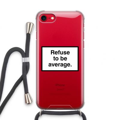 Refuse to be average: iPhone SE 2020 Transparant Hoesje met koord