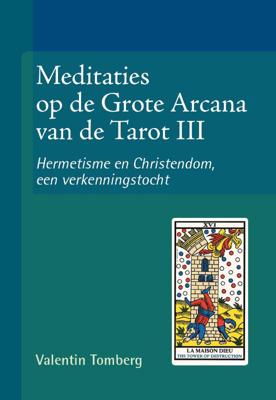 Meditaties op de Grote Arcana van de Tarot III (Paperback)