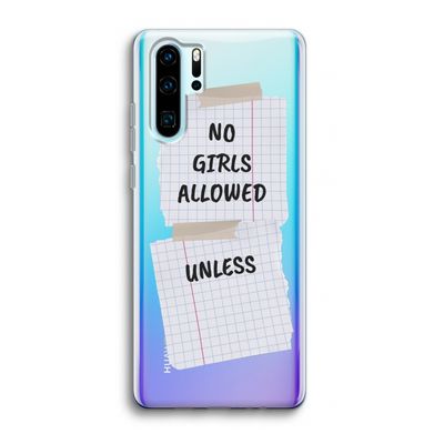 No Girls Allowed Unless: Huawei P30 Pro Transparant Hoesje