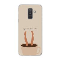 Aggressively drinks coffee: Samsung Galaxy A6 Plus (2018) Transparant Hoesje