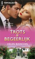 Trots & begeerlijk (3-in-1) - Helen Bianchin - ebook