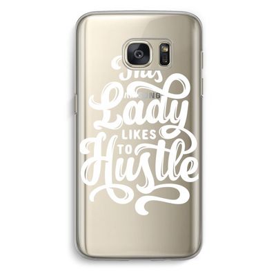 Hustle Lady: Samsung Galaxy S7 Transparant Hoesje