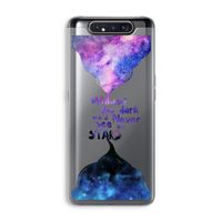 Stars quote: Samsung Galaxy A80 Transparant Hoesje