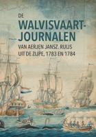 De walvisvaartjournalen van Aerjen Jansz. Ruijs uit de Zijpe (1783 en 1784) (Paperback)
