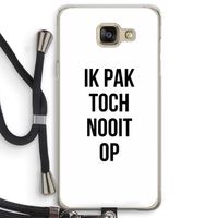 Ik pak nooit op: Samsung Galaxy A5 (2016) Transparant Hoesje met koord