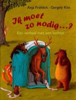 Ik moet zo nodig...? (Hardback)