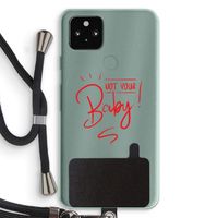 Not Your Baby: Pixel 5a 5G Transparant Hoesje met koord