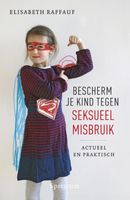 Bescherm je kind tegen seksueel misbruik - Elisabeth Raffauf - ebook