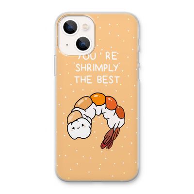 You're Shrimply The Best: iPhone 13 Transparant Hoesje