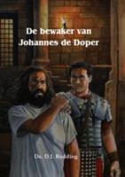 De bewaker van Johannes de Doper (Hardback)