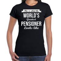 This is what the worlds greatest pensioner looks like/ pensioen cadeau t-shirt / shirt zwart dames