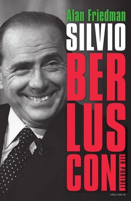 Silvio Berlusconi - Alan Friedman - eBook (9789000348091) Silvio Berlusconi - Alan Friedman - eBook (9789000348091)