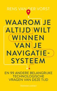 Waarom je altijd wilt winnen van je navigatiesysteem - Rens van der Vorst - ebook