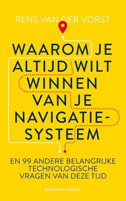 Waarom je altijd wilt winnen van je navigatiesysteem - Rens van der Vorst - ebook