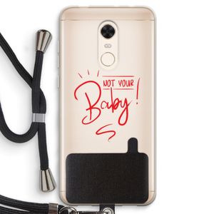 Not Your Baby: Xiaomi Redmi 5 Transparant Hoesje met koord