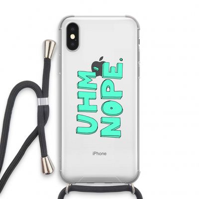 UHM, NOPE.: iPhone XS Transparant Hoesje met koord