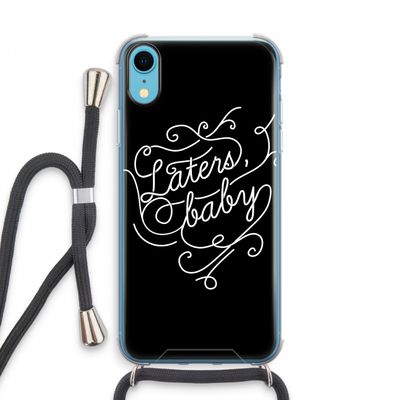 Laters, baby: iPhone XR Transparant Hoesje met koord