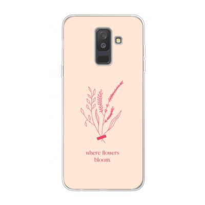 Where flowers bloom: Samsung Galaxy A6 Plus (2018) Transparant Hoesje