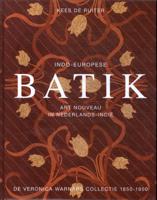 Indo-Europese Batik 1850-1950 (Hardback)