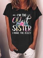 Women's I'm The Oldest Sister I Make The Rules Text Letters Casual T-Shirt