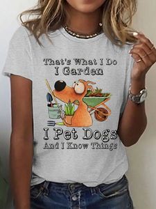 Women's Cotton I Garden I Pet Dogs And I Know Things Casual T-Shirt