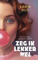 Zeg ik lekker wel - Karin Rus - ebook