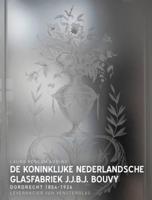 De Koninklijke Nederlandsche Glasfabriek J.J.B.J.Bouvy (Hardback)