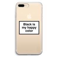 Black is my happy color: iPhone 7 Plus Transparant Hoesje