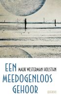 Een meedogenloos gehoor - Mauk Westerman Holstijn - ebook