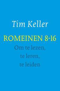 Romeinen 8-16 - om te lezen, te leren, te leiden (Paperback)