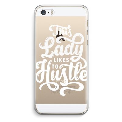 Hustle Lady: iPhone 5 / 5S / SE Transparant Hoesje