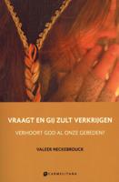 Vraagt en gij zult krijgen (Paperback)