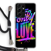 Only Love: Samsung Galaxy S21 Ultra Transparant Hoesje met koord