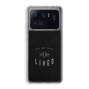 To be lived: Xiaomi Mi 11 Ultra Transparant Hoesje