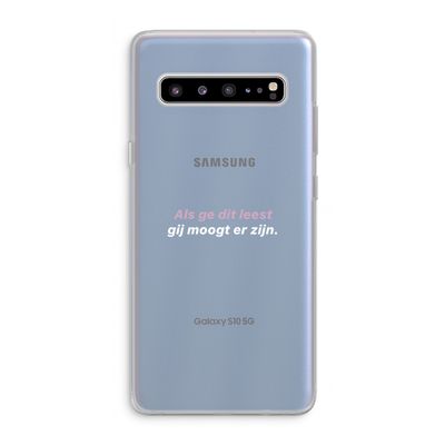 gij moogt er zijn: Samsung Galaxy S10 5G Transparant Hoesje