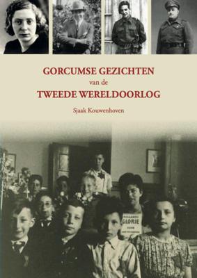 Gorcumse gezichten van de Tweede Wereldoorlog (Hardback)